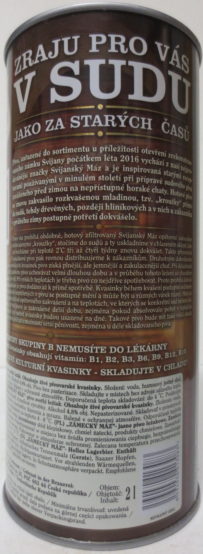 Svijany ZÁMECKÝ MÁZ ZRAJU PRO VÁS V SUDU JAKO ZA STARÝCH ČASŮ (200cl) č.2
